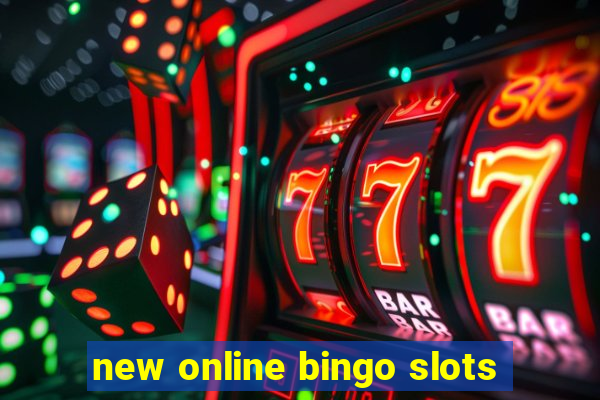 new online bingo slots