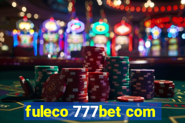 fuleco 777bet com