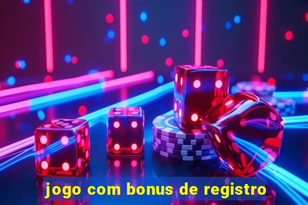 jogo com bonus de registro