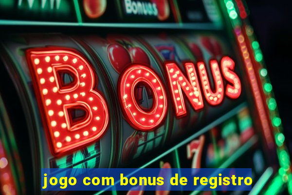 jogo com bonus de registro