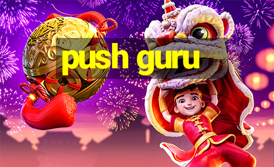 push guru