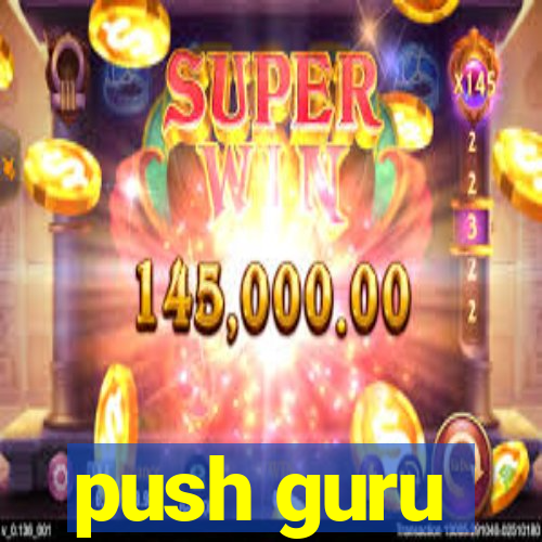 push guru