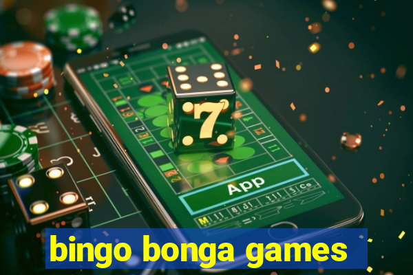 bingo bonga games