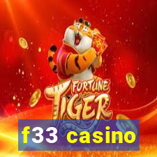 f33 casino