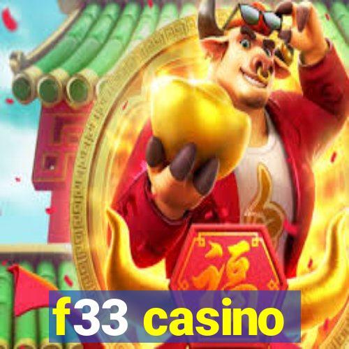 f33 casino