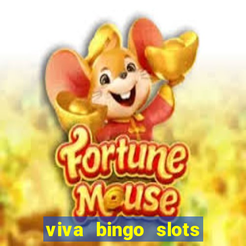 viva bingo slots casino gratis