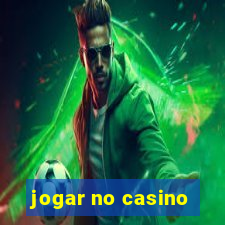 jogar no casino