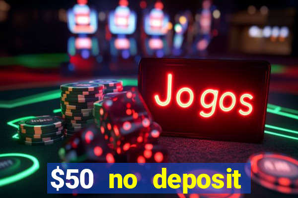 $50 no deposit mobile casino