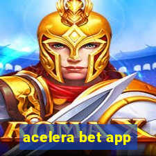 acelera bet app