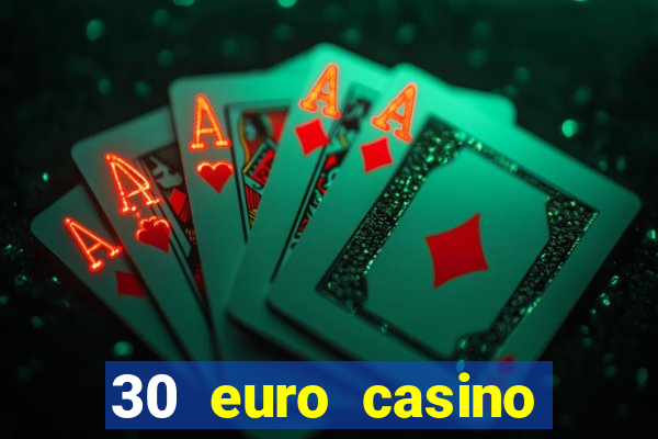 30 euro casino bonus ohne einzahlung