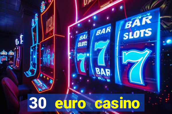 30 euro casino bonus ohne einzahlung