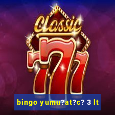 bingo yumu?at?c? 3 lt