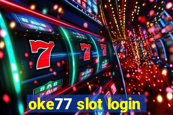 oke77 slot login