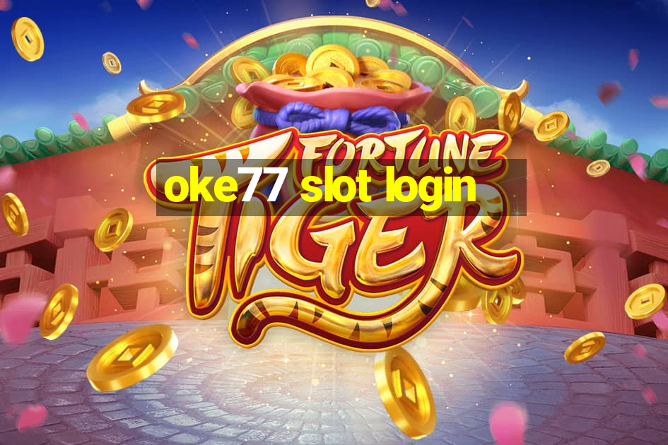 oke77 slot login