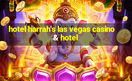 hotel harrah's las vegas casino & hotel