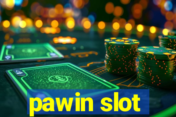 pawin slot