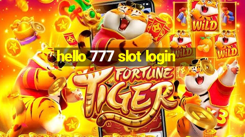 hello 777 slot login