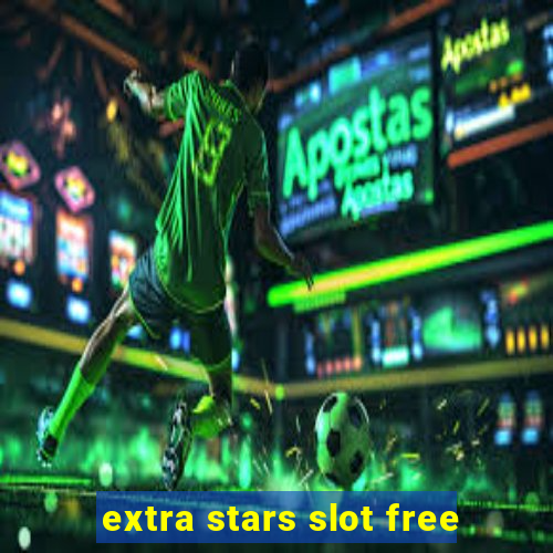 extra stars slot free