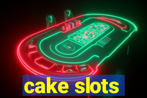 cake slots