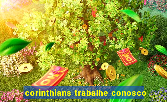 corinthians trabalhe conosco