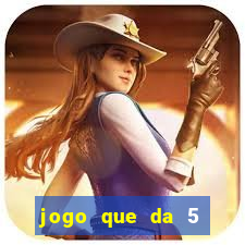 jogo que da 5 rodadas gratis