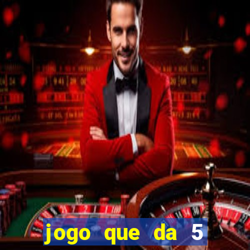 jogo que da 5 rodadas gratis