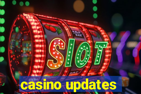 casino updates