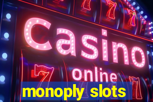 monoply slots