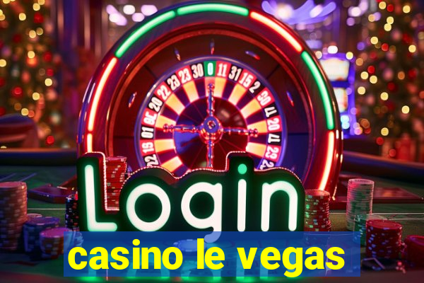 casino le vegas