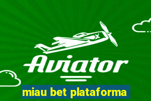 miau bet plataforma