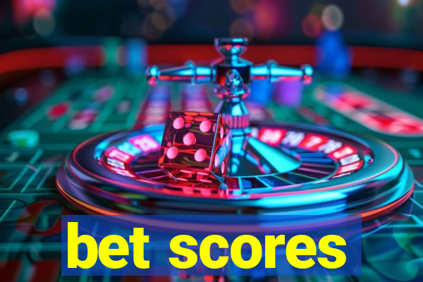 bet scores