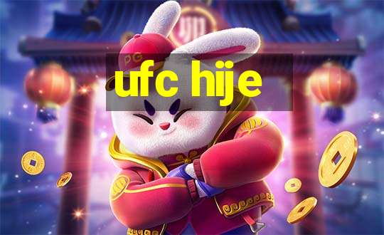 ufc hije