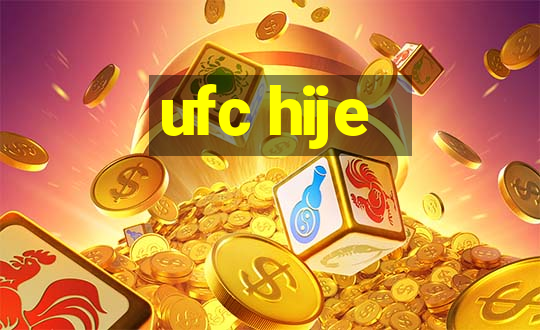 ufc hije