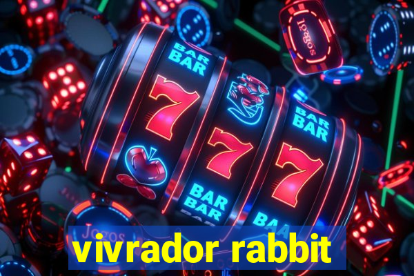 vivrador rabbit