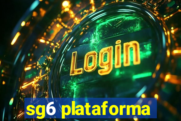 sg6 plataforma