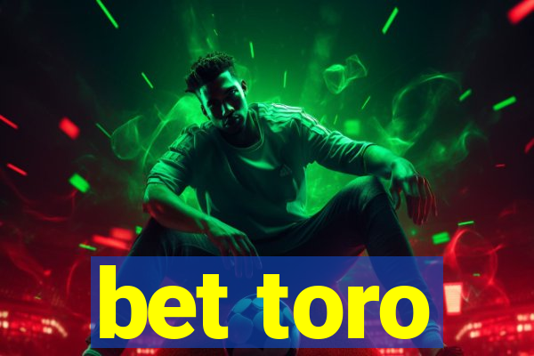 bet toro