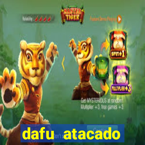 dafu atacado reclame aqui