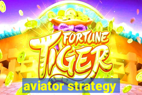 aviator strategy