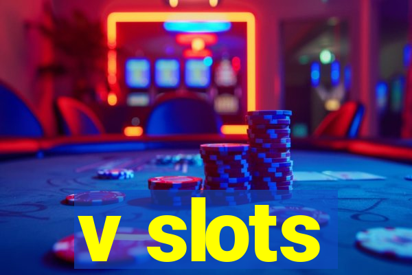 v slots