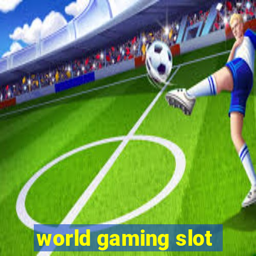 world gaming slot