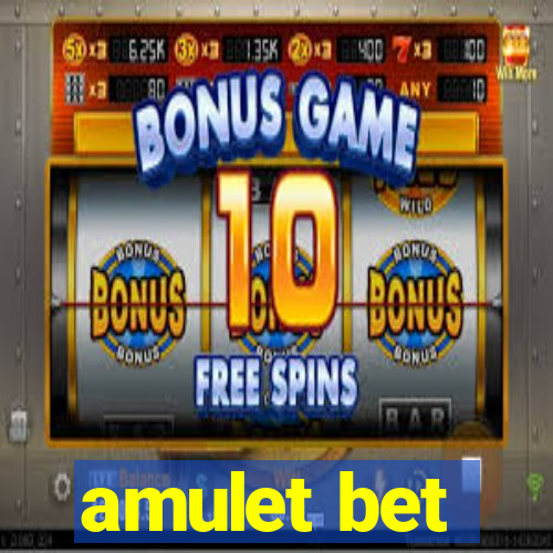 amulet bet