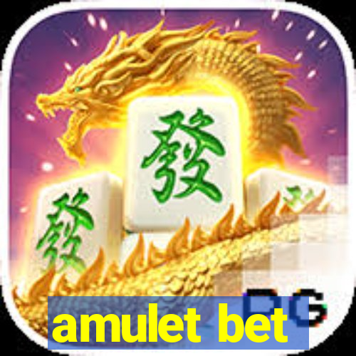 amulet bet