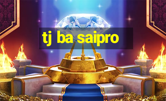 tj ba saipro