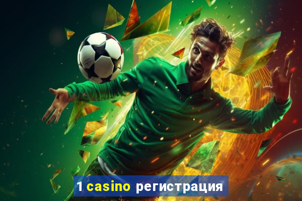 1 casino регистрация