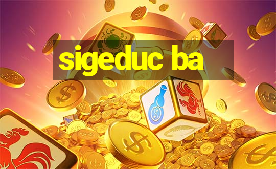 sigeduc ba