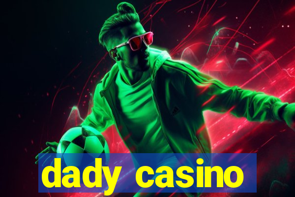 dady casino