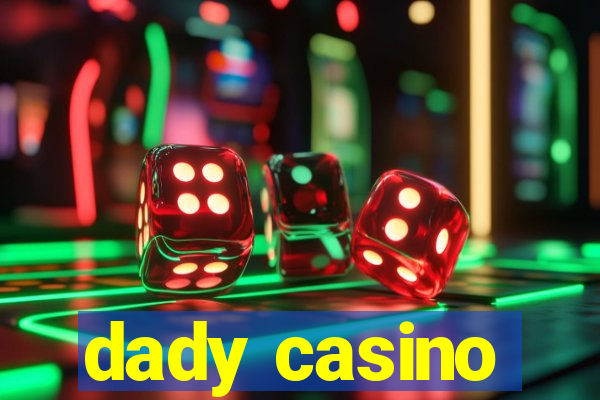 dady casino