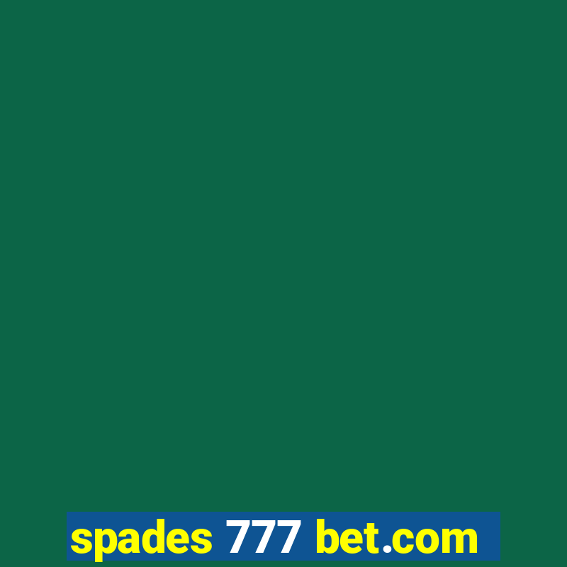 spades 777 bet.com