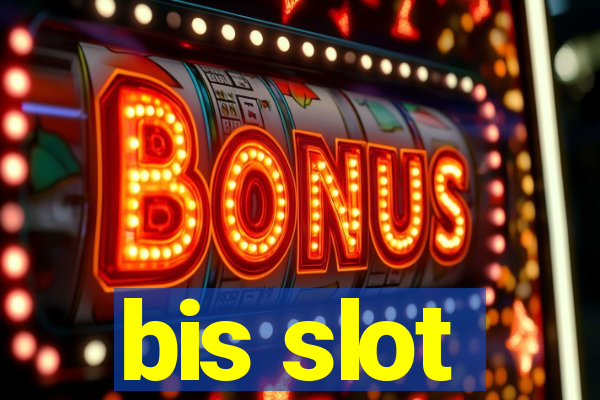 bis slot