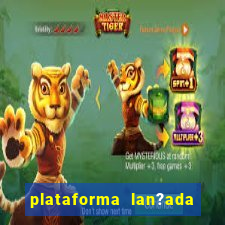 plataforma lan?ada hoje slot